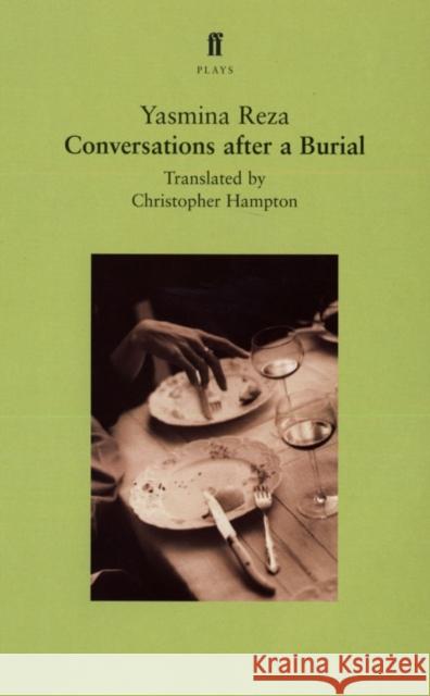 Conversations after a Burial Yasmina Reza Christopher Hampton 9780571204410