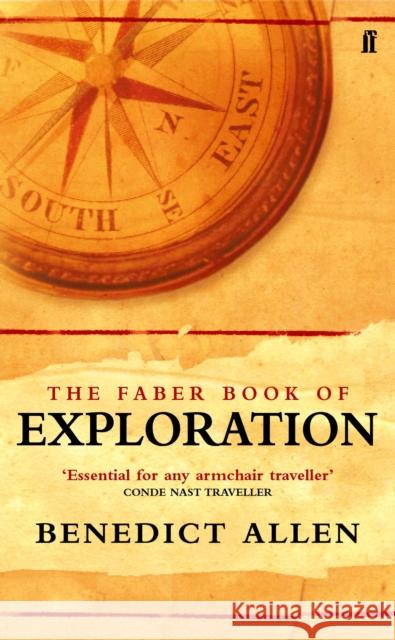 The Faber Book of Exploration Benedict Allen 9780571206124 Faber & Faber