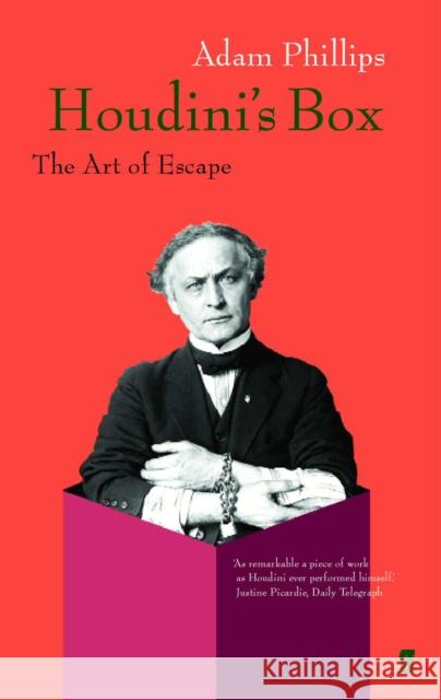 Houdini's Box: The Art of Escape Adam Phillips 9780571206650