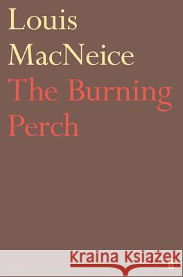 The Burning Perch Louis MacNeice 9780571207596