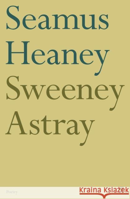 Sweeney Astray Seamus Heaney 9780571210091 FABER AND FABER