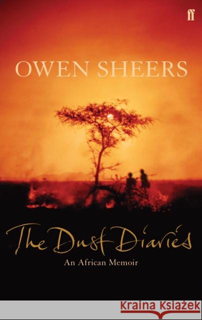 The Dust Diaries Owen Sheers 9780571210268 Faber & Faber