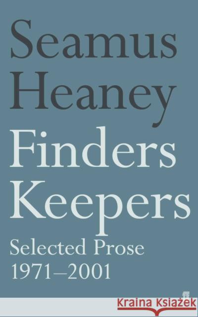 Finders Keepers: Selected Prose 1971 - 2001 Seamus Heaney 9780571210916