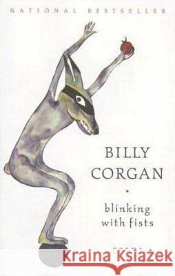 Blinking with Fists: Poems Billy Corgan 9780571211708 Faber & Faber