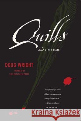 Quills and Other Plays Doug Wright 9780571211807 Faber & Faber