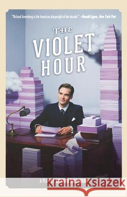 The Violet Hour: A Play Richard Greenberg 9780571211845 Faber & Faber