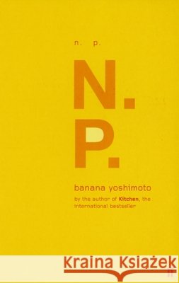 N.P. Banana Yoshimoto 9780571212101