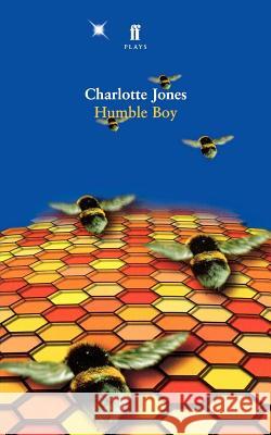 Humble Boy: A Play Charlotte Jones 9780571212873