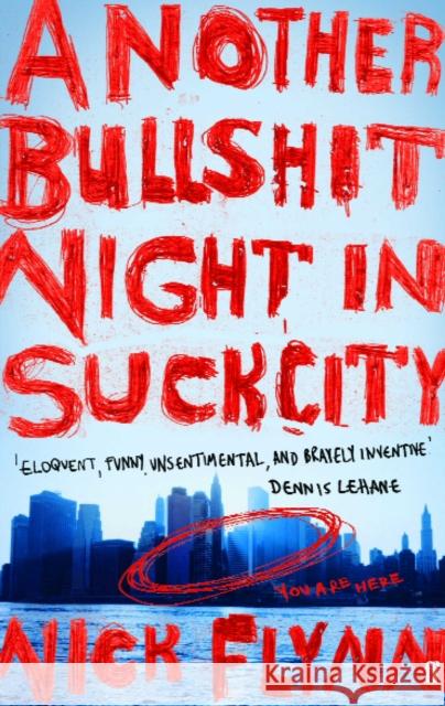 Another Bullshit Night in Suck City Nick Flynn 9780571214082 Faber & Faber