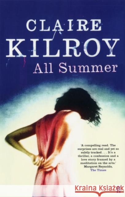 All Summer Claire Kilroy 9780571215638