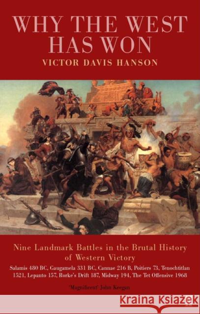 Why the West has Won Victor Davis Hanson 9780571216406