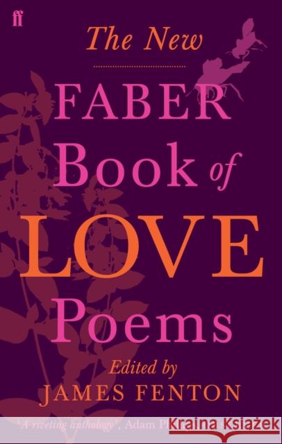 The New Faber Book of Love Poems James Fenton 9780571218158