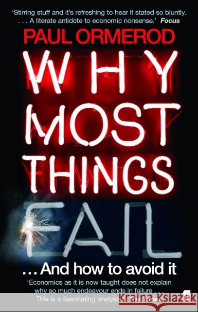 Why Most Things Fail Paul Ormerod 9780571220137 FABER AND FABER