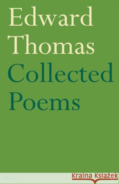 Collected Poems of Edward Thomas Edward Thomas 9780571222605 Faber & Faber