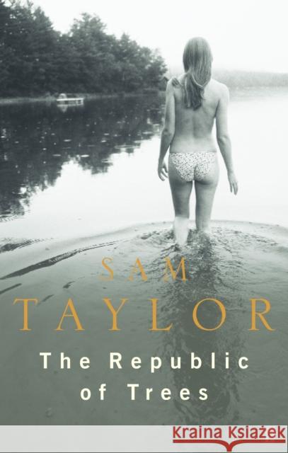 The Republic of Trees Sam Taylor 9780571222940 Faber & Faber