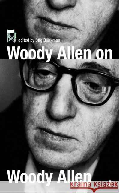 Woody Allen on Woody Allen: In Conversation with Stig Bjorkman Woody Allen 9780571223176