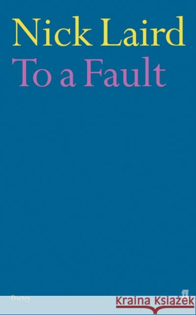 To a Fault Nick Laird 9780571223824 FABER AND FABER