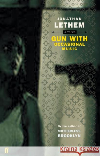 Gun, with Occasional Music Jonathan Lethem 9780571225040 Faber & Faber