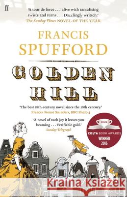 Golden Hill: 'Best book of the century' Richard Osman Spufford, Francis 9780571225200