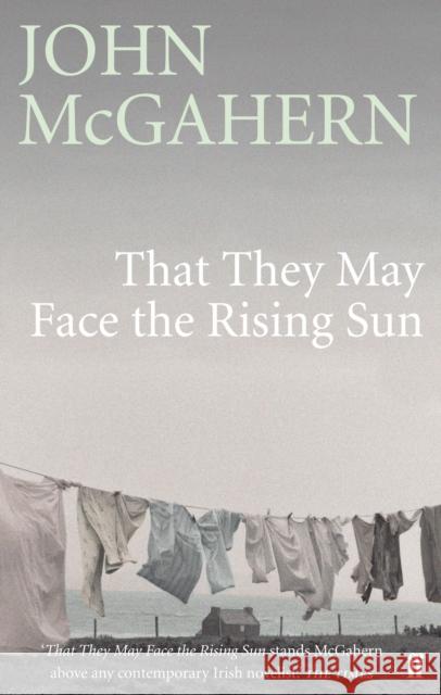 That They May Face the Rising Sun John McGahern 9780571225729