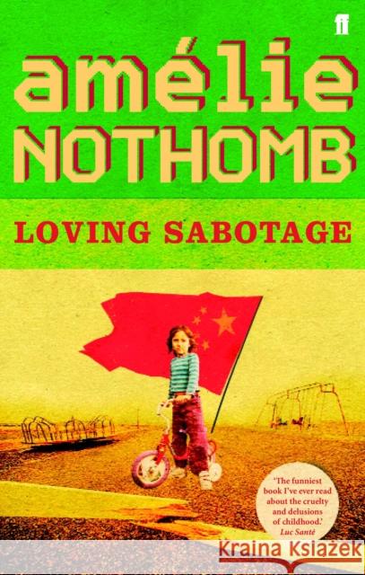 Loving Sabotage Amelie Nothomb 9780571226634