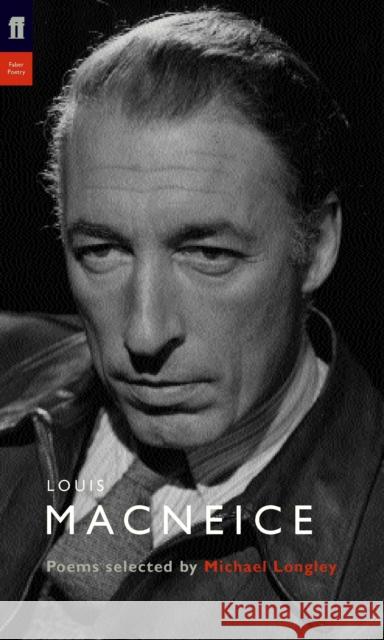 Louis MacNeice: Poems Selected by Michael Longley  9780571226764 Faber & Faber