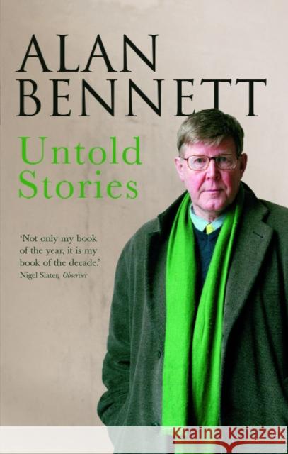 Untold Stories Alan Bennett 9780571228317 Faber & Faber