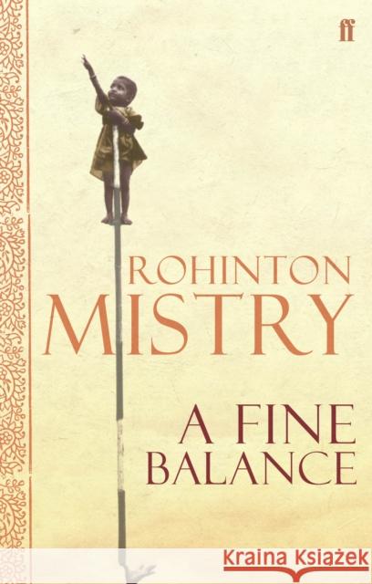 A Fine Balance: The epic modern classic Rohinton Mistry 9780571230587 Faber & Faber