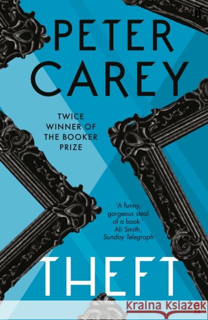 Theft: A Love Story Peter Carey 9780571231508