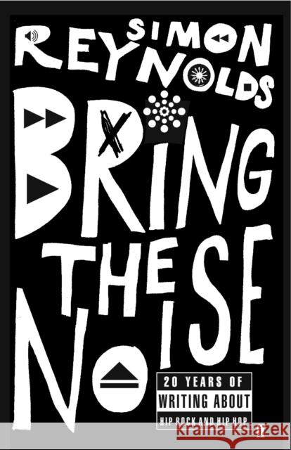 Bring the Noise Simon Reynolds 9780571232079