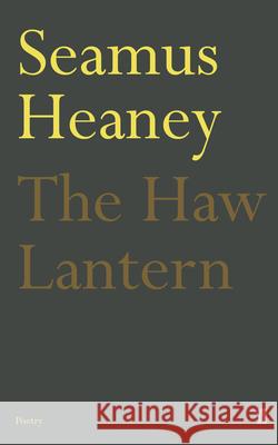 The Haw Lantern Seamus Heaney 9780571232871 Faber & Faber