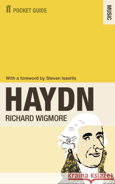 The Faber Pocket Guide to Haydn Richard Wigmore 9780571234127 Faber & Faber