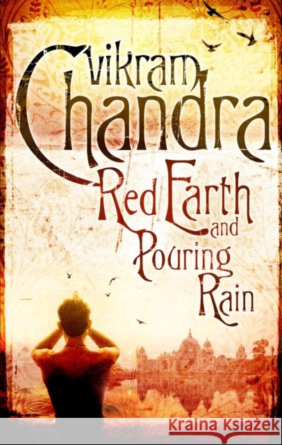 Red Earth and Pouring Rain Vikram Chandra 9780571234493