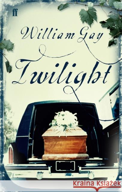 Twilight William Gay 9780571235650 Faber & Faber