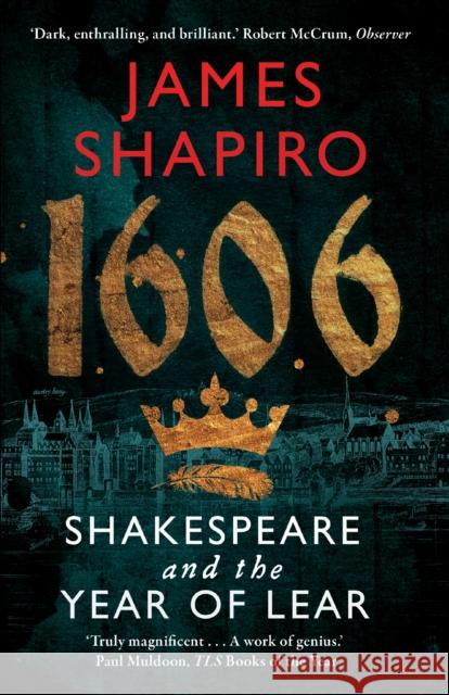 1606: Shakespeare and the Year of Lear James Shapiro 9780571235797