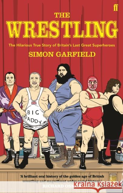 The Wrestling Simon Garfield 9780571236763 0