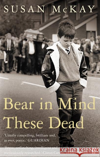 Bear in Mind These Dead Susan Mckay 9780571236985 Faber & Faber