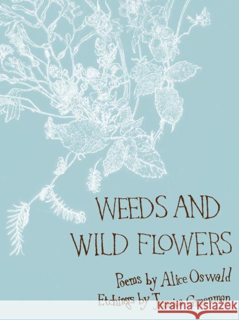 Weeds and Wild Flowers Alice Oswald 9780571237494