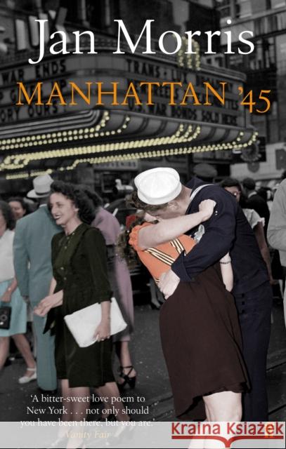 Manhattan '45 Jan Morris 9780571241781 Faber & Faber