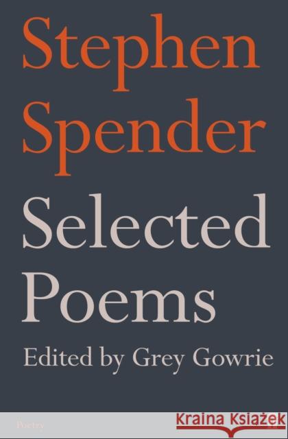 Selected Poems of Stephen Spender Stephen Spender 9780571244799