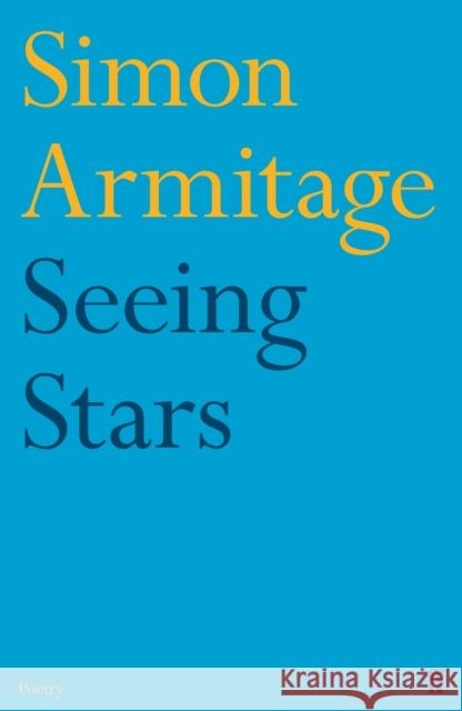 Seeing Stars Simon Armitage 9780571249947