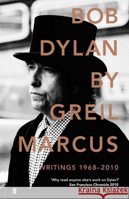 Bob Dylan: Writings 1968-2010 Greil Marcus 9780571254453 Faber & Faber