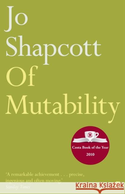 Of Mutability Shapcott, Jo 9780571254712 Faber & Faber