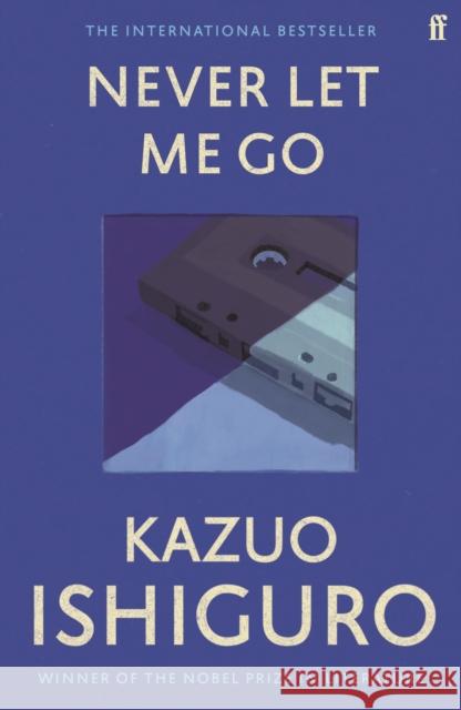 Never Let Me Go Kazuo Ishiguro 9780571258093