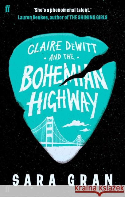 Claire DeWitt and the Bohemian Highway Sara Gran 9780571259243 Faber & Faber