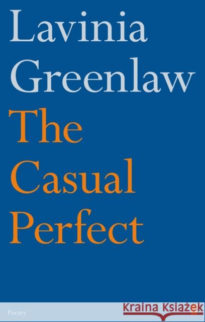 The Casual Perfect Lavinia Greenlaw 9780571260287