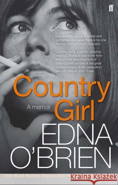 Country Girl: 'There's no-one like Edna O'Brien' (Anne Enright) Edna O'Brien 9780571269440 Faber & Faber