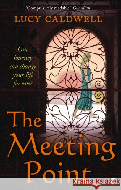 The Meeting Point Lucy Caldwell 9780571270538 Faber & Faber
