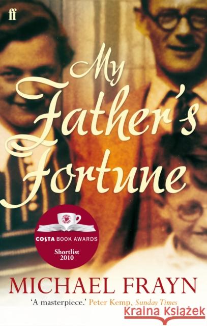 My Father's Fortune: A Life Michael Frayn 9780571270590