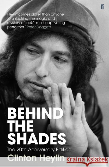 Behind the Shades: The 20th Anniversary Edition Clinton Heylin 9780571272402